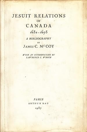 Immagine del venditore per Jesuit Relations of Canada 1632-1673. A Bibliography. - venduto da Antiquariat Tautenhahn