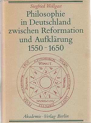 Philosophie in Deutschland zwischen Reformation und Aufklärung 1550-1650. -