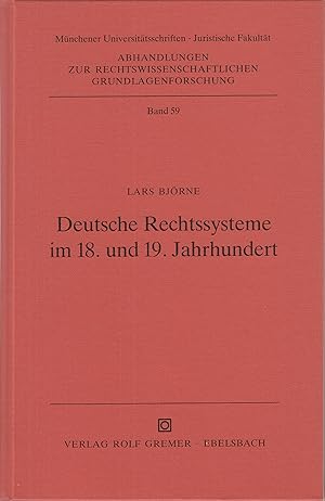 Image du vendeur pour Deutsche Rechtssysteme im 18. und 19. Jahrhundert. - mis en vente par Antiquariat Tautenhahn