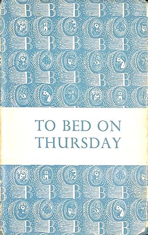 Imagen del vendedor de To Bed On Thursday a la venta por M Godding Books Ltd