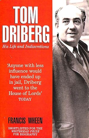 Seller image for Tom Driberg: His Life And Indiscretions for sale by M Godding Books Ltd