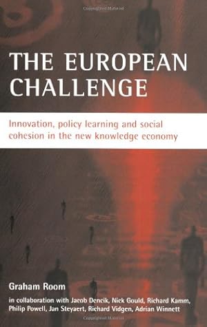 Seller image for The European challenge: Innovation, policy learning and social cohesion in the new knowledge economy by Room, Graham, Dencik, Jacob, Gould, Nick, Kamm, Richard, Powell, Philip, Vidgen, Richard, Winnett, Adrian, Steyaert, Jan [Paperback ] for sale by booksXpress