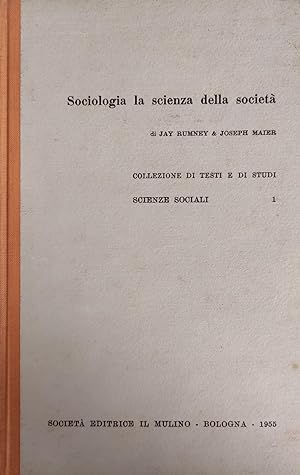 SOCIOLOGIA LA SCIENZA DELLA SOCIETA'