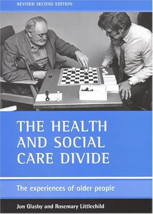 Seller image for The health and social care divide (Revised 2nd Edition): The experiences of older people by Glasby, Jon, Littlechild, Rosemary [Paperback ] for sale by booksXpress