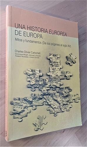 Seller image for Una historia europea de Europa. Mitos y fundamentos (De los orgenes al siglo XV) for sale by Llibres Bombeta