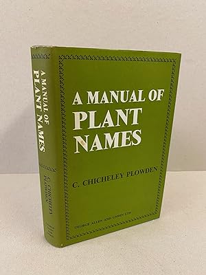 Seller image for A Manual of Plant Names for sale by Kerr & Sons Booksellers ABA
