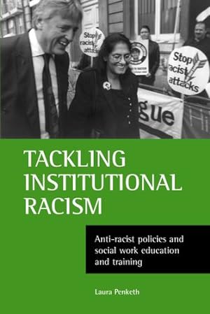 Seller image for Tackling institutional racism: Anti-racist policies and social work education and training by Penketh, Laura [Paperback ] for sale by booksXpress
