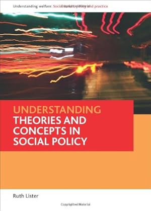 Seller image for Understanding Theories and Concepts in Social Policy (Understanding Welfare: Social Issues, Policy and Practice) by Lister, Ruth [Paperback ] for sale by booksXpress