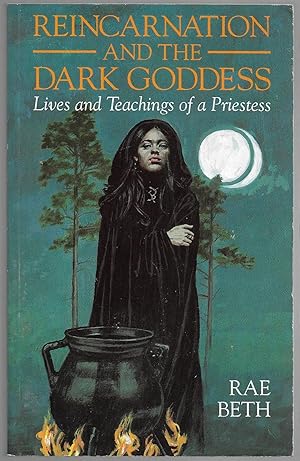 Seller image for Reincarnation and the Dark Goddess: Lives and Teachings of a Priestess for sale by tsbbooks