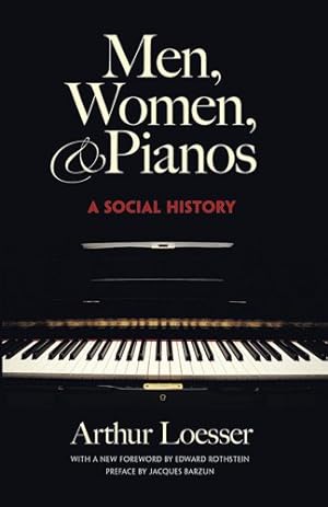 Seller image for Men, Women and Pianos: A Social History (Dover Books on Music) by Arthur Loesser, Edward Rothstein, Jacques Barzun [Paperback ] for sale by booksXpress