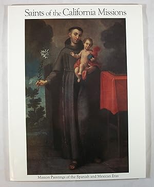 Seller image for Saints of the California Missions: Mission Paintings of the Spanish and Mexican Eras for sale by Baltimore's Best Books