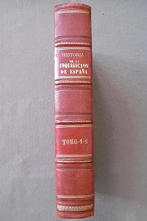 Imagen del vendedor de HISTORIA CRTICA DE LA INQUISICIN DE ESPAA. Tomos I y II. a la venta por Auca Llibres Antics / Yara Prez Jorques