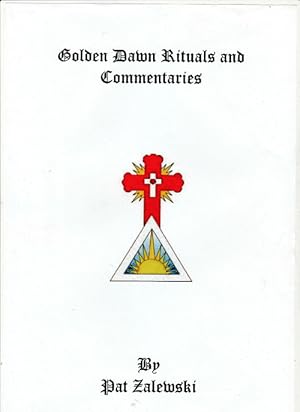 "Golden Dawn Rituals and Commentaries"