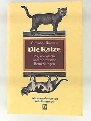 Bild des Verkufers fr Die Katze - Physiologische und moralische Bemerkungen zum Verkauf von Leserstrahl  (Preise inkl. MwSt.)