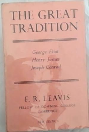 Image du vendeur pour The Great Tradition : George Eliot, Henry James, Joseph Conrad mis en vente par Chapter 1