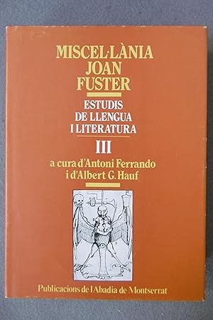 MISCEL LÀNIA JOAN FUSTER - ESTUDIS DE LLENGUA I LITERATURA. Vol III.