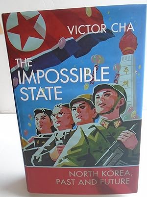 Immagine del venditore per The impossible state: North Korea, past and future. venduto da Mr Mac Books (Ranald McDonald) P.B.F.A.