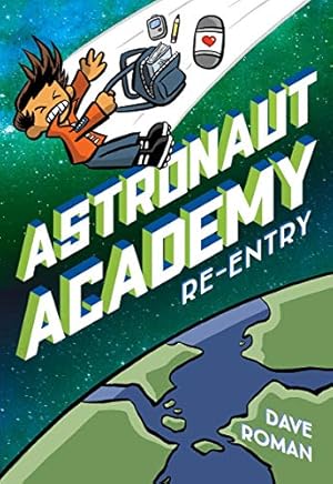 Bild des Verkufers fr Astronaut Academy: Re-entry (Astronaut Academy (2)) by Roman, Dave [Paperback ] zum Verkauf von booksXpress