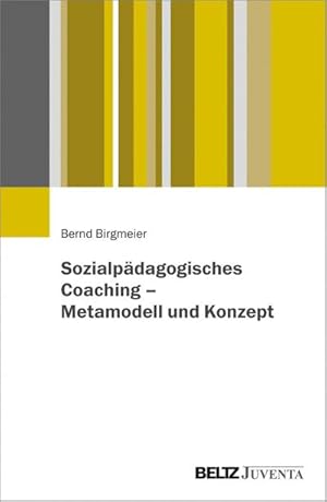 Bild des Verkufers fr Sozialpdagogisches Coaching - Metamodell und Konzept zum Verkauf von AHA-BUCH GmbH