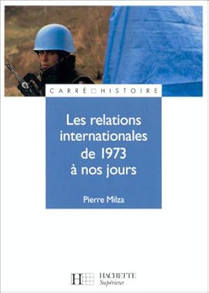 Image du vendeur pour Les Relations internationales Tome 2 : De 1973  nos jours mis en vente par JLG_livres anciens et modernes