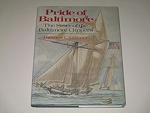 Seller image for Pride of Baltimore: The Story of the Baltimore Clippers : 1800-1990 for sale by rareviewbooks