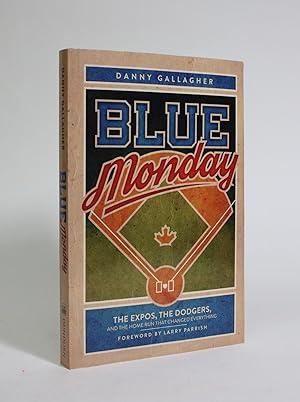 Bild des Verkufers fr Blue Monday: The Expos, the Dodgers, and the Home Run That Changed Everything zum Verkauf von Minotavros Books,    ABAC    ILAB