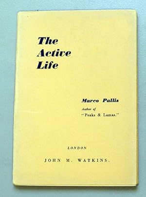 The Active Life: What it is and What it is Not. An Essay