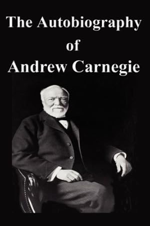 Imagen del vendedor de The Autobiography of Andrew Carnegie. a la venta por TraperaDeKlaus