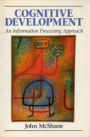 Bild des Verkufers fr Cognitive Development _ An Information Processing Apprach zum Verkauf von San Francisco Book Company