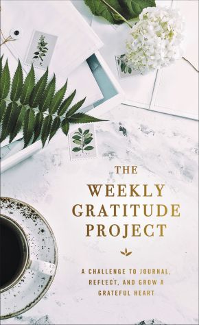 The Weekly Gratitude Project: A Challenge to Journal, Reflect, and Grow a Grateful Heart (The Wee...