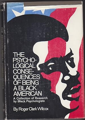Image du vendeur pour The Psychological Conseqnences of Being a Black American mis en vente par Beasley Books, ABAA, ILAB, MWABA