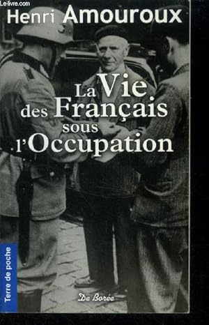 Image du vendeur pour La vie des franais sous l'occupation mis en vente par Le-Livre