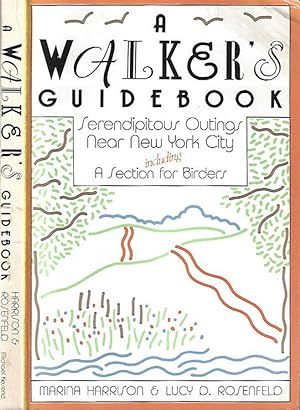 Seller image for A Walker's Guidebook Serendipitous Outing Near New York City including A Section for Birders for sale by Biblioteca di Babele