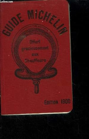 Seller image for Guide michelin 1900 offert gracieusement aux chauffeurs for sale by Le-Livre