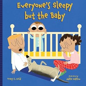 Seller image for Everyone's Sleepy but the Baby (Board Book) for sale by Grand Eagle Retail
