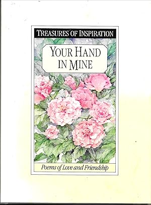 Seller image for Your Hand in Mine: Poems of Love and Friendship for sale by Books and Bobs