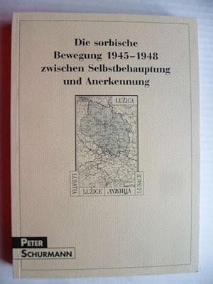 Imagen del vendedor de Die sorbische Bewegung 1945-1948 zwischen Selbstbehauptung und Anerkennung a la venta por Antiquariat Kastanienhof