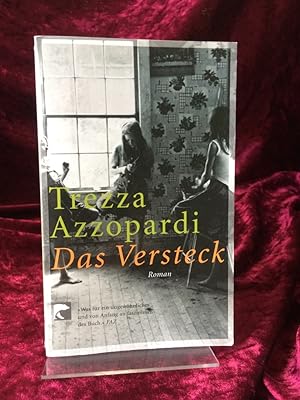Seller image for Das Versteck. Roman. Aus dem Engl. von Monika Schmalz. for sale by Altstadt-Antiquariat Nowicki-Hecht UG