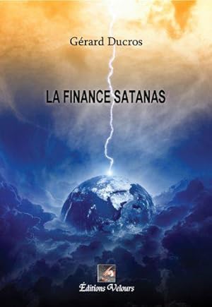 Image du vendeur pour La Finance Satanas mis en vente par JLG_livres anciens et modernes