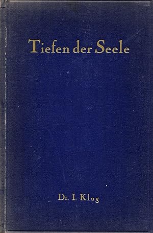 Die Tiefen der Seele.