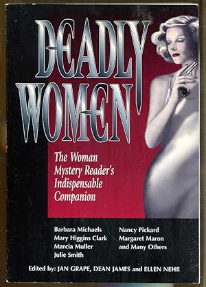 Deadly Women: The Women Mystery Reader's Indispensable Companion