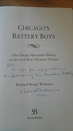 Imagen del vendedor de Chicago's Battery Boys: The Chicago Mercantile Battery in the Civil War's Western Theater a la venta por Stone Soup Books Inc