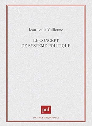 Bild des Verkufers fr Le Concept de systme politique zum Verkauf von JLG_livres anciens et modernes
