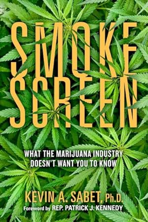 Imagen del vendedor de Smokescreen : What the Marijuana Industry Doesn't Want You to Know a la venta por GreatBookPrices