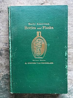 Seller image for Early American Bottles and Flasks by Stephen Van Rensselaer for sale by Under the Covers Antique Books