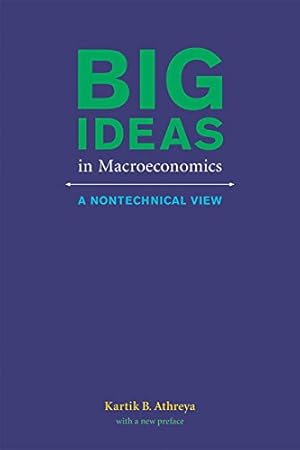 Bild des Verkufers fr Big Ideas in Macroeconomics: A Nontechnical View (The MIT Press) by Athreya, Kartik B. [Paperback ] zum Verkauf von booksXpress