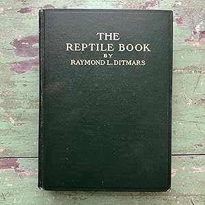 Bild des Verkufers fr The Reptile Book by Raymond Lee Ditmars zum Verkauf von Under the Covers Antique Books