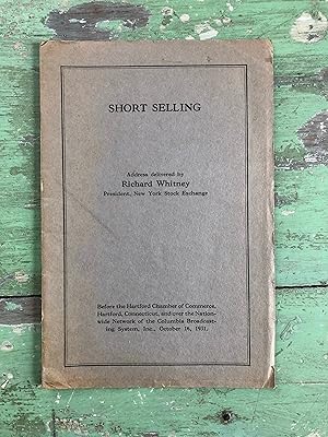 Immagine del venditore per Short Selling? Address delivered by Richard Whitney, President, New York Stock Exchange venduto da Under the Covers Antique Books