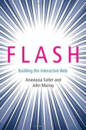 Imagen del vendedor de Flash: Building the Interactive Web (Platform Studies) by Salter, Anastasia, Murray, John [Hardcover ] a la venta por booksXpress