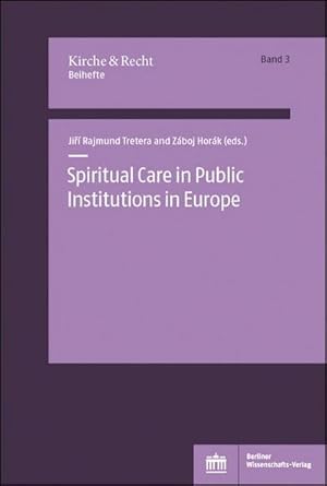 Seller image for Spiritual Care in Public Institutions in Europe (Kirche und Recht - Beihefte) for sale by Rheinberg-Buch Andreas Meier eK